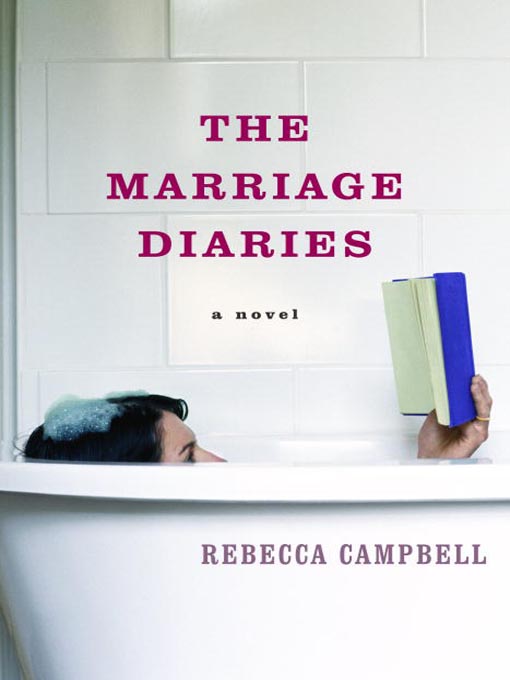 Title details for The Marriage Diaries by Rebecca Campbell - Available